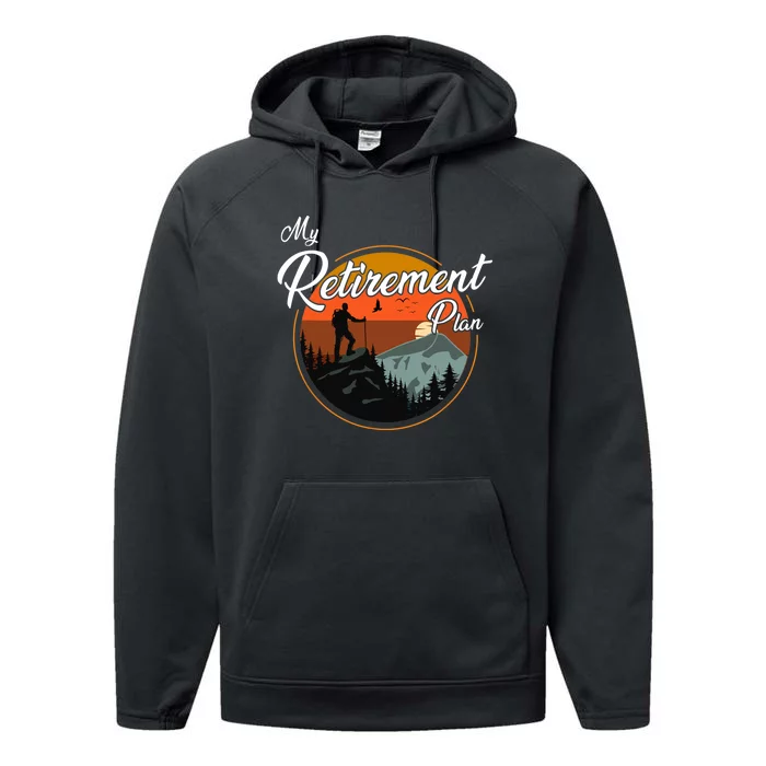 My Retirement Plan - Hiking Performance Fleece Hoodie