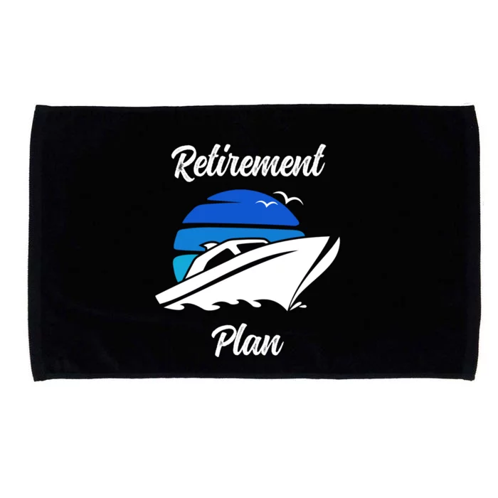 My Retiret Plan Novelty Boating Gift Microfiber Hand Towel