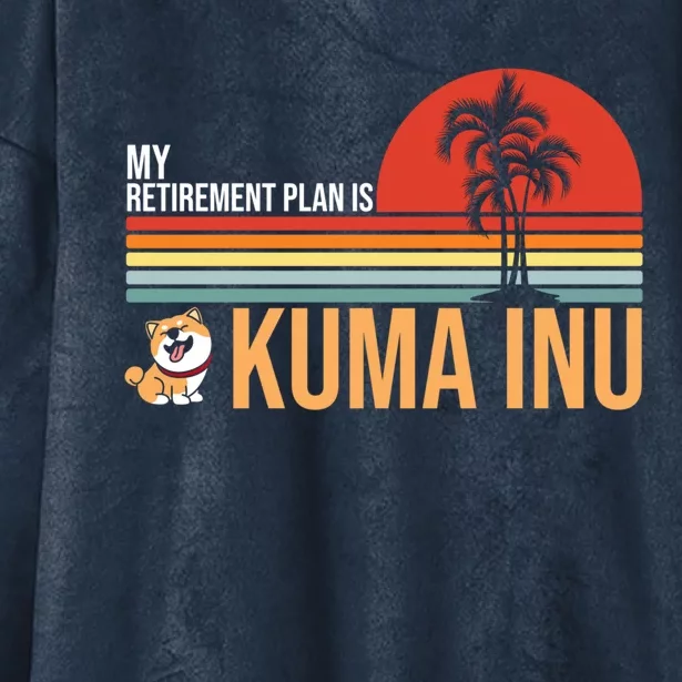 My Retiret Plan Is Kuma Inu Coin Millionaire Future Gift Hooded Wearable Blanket