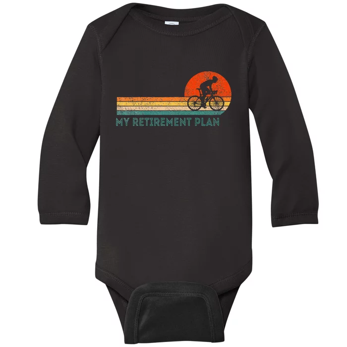 My Retirement Plan Bicycle Cycling Cyclist Retro Baby Long Sleeve Bodysuit