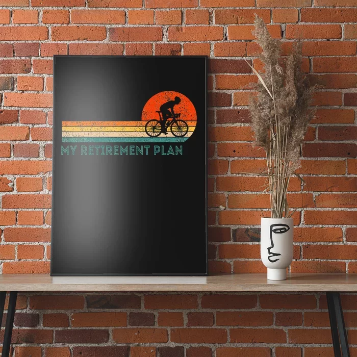 My Retirement Plan Bicycle Cycling Cyclist Retro Poster