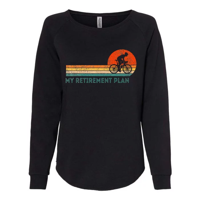 My Retirement Plan Bicycle Cycling Cyclist Retro Womens California Wash Sweatshirt