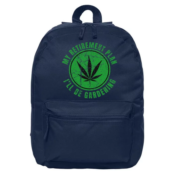 My Retirement Plan Cannabis Weed Marijuana Gardening 2024 16 in Basic Backpack