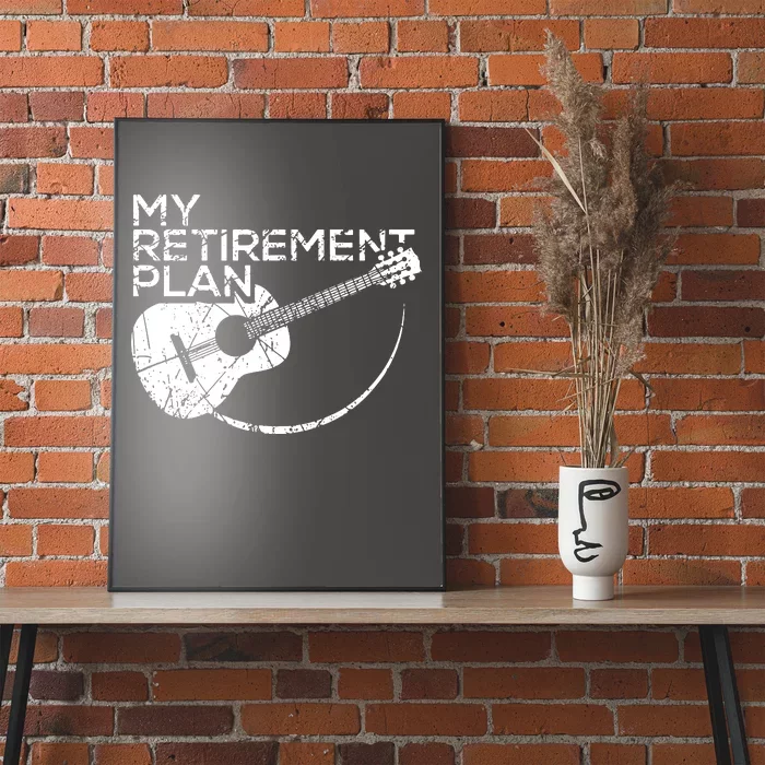 My Retirement Plan Guitar Poster