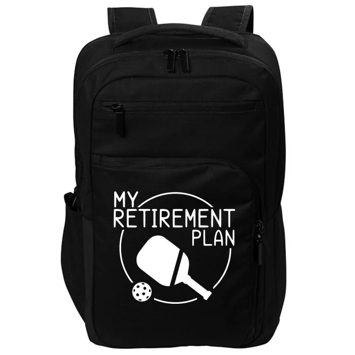 My Retirement Plan Pickleball Impact Tech Backpack