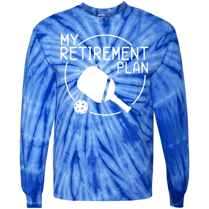 My Retirement Plan Pickleball Tie-Dye Long Sleeve Shirt