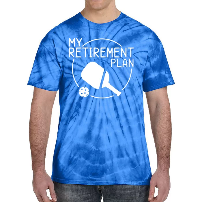 My Retirement Plan Pickleball Tie-Dye T-Shirt