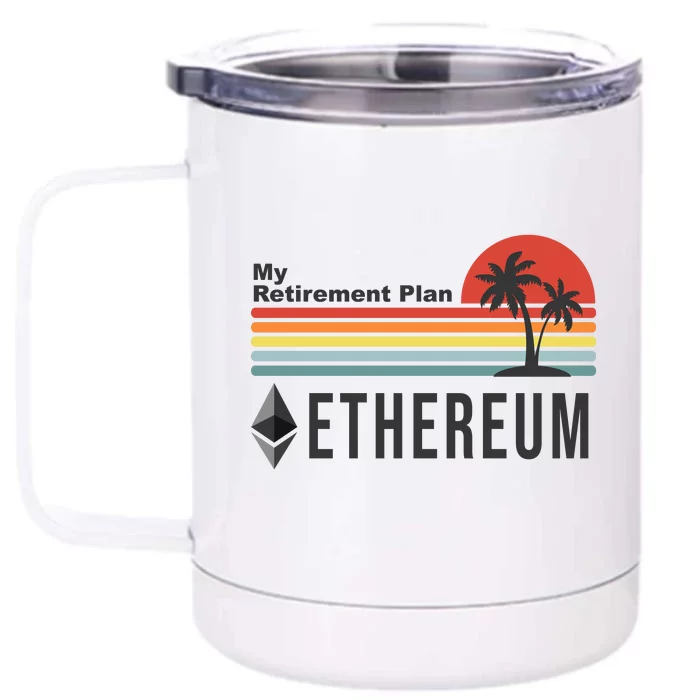 My Retirement Plan Ethereum Sunset Front & Back 12oz Stainless Steel Tumbler Cup