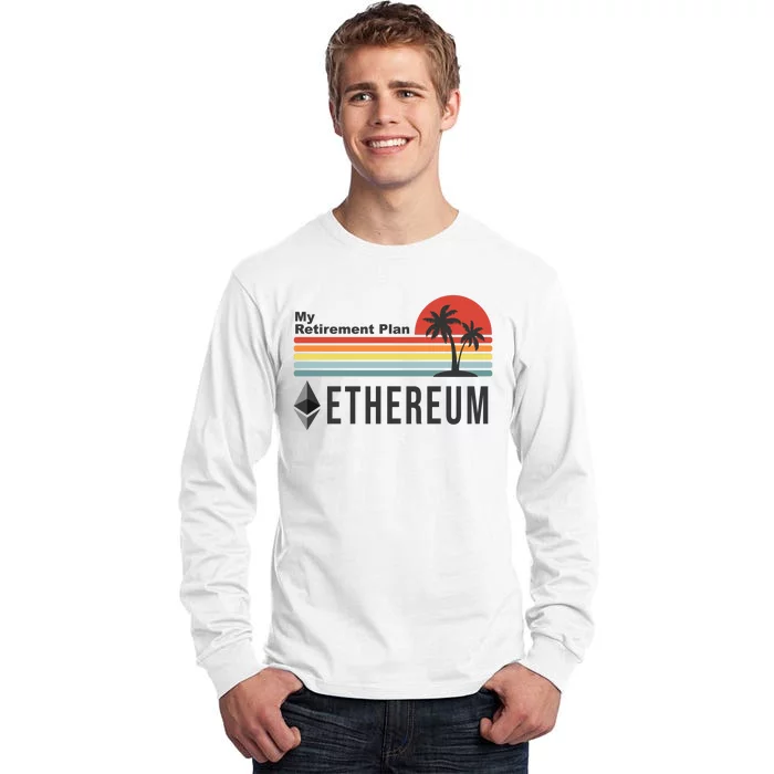 My Retirement Plan Ethereum Sunset Tall Long Sleeve T-Shirt