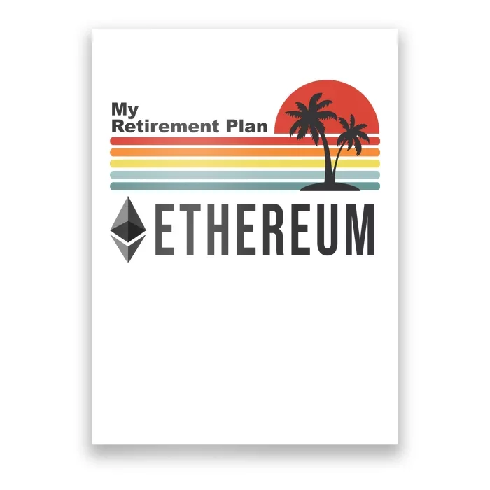 My Retirement Plan Ethereum Sunset Poster