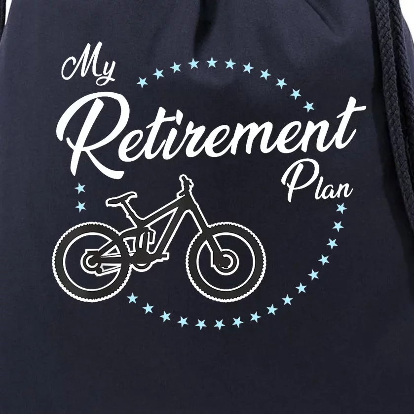 My Retirement Plan - Mountain Bike Drawstring Bag