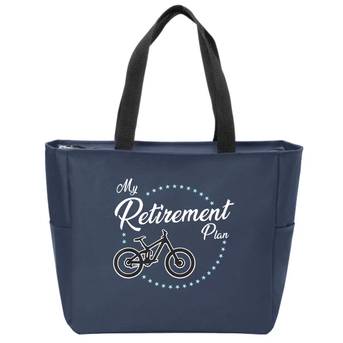 My Retirement Plan - Mountain Bike Zip Tote Bag