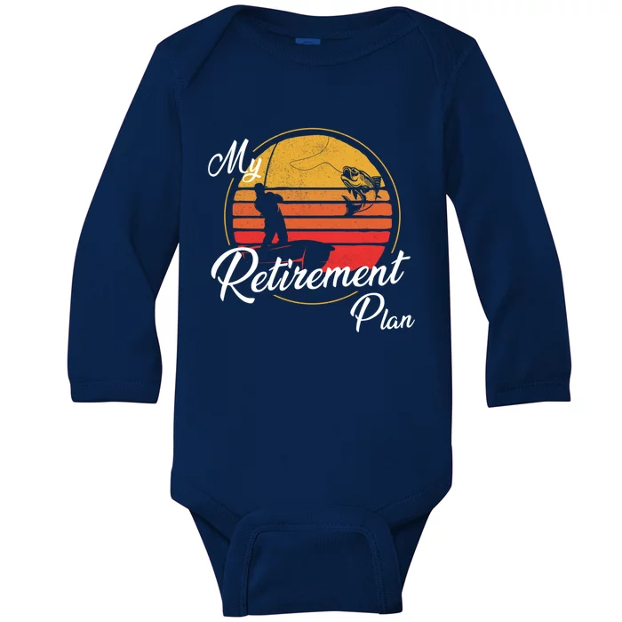 My Retirement Plan - Fishing Baby Long Sleeve Bodysuit