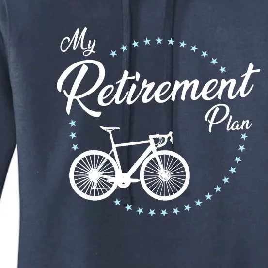 My Retirement Plan - Cycling Women's Pullover Hoodie