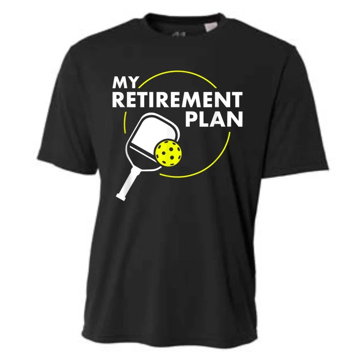 My RetireM.e.nt Plan Funny Pickleball Slogan Gift Cooling Performance Crew T-Shirt