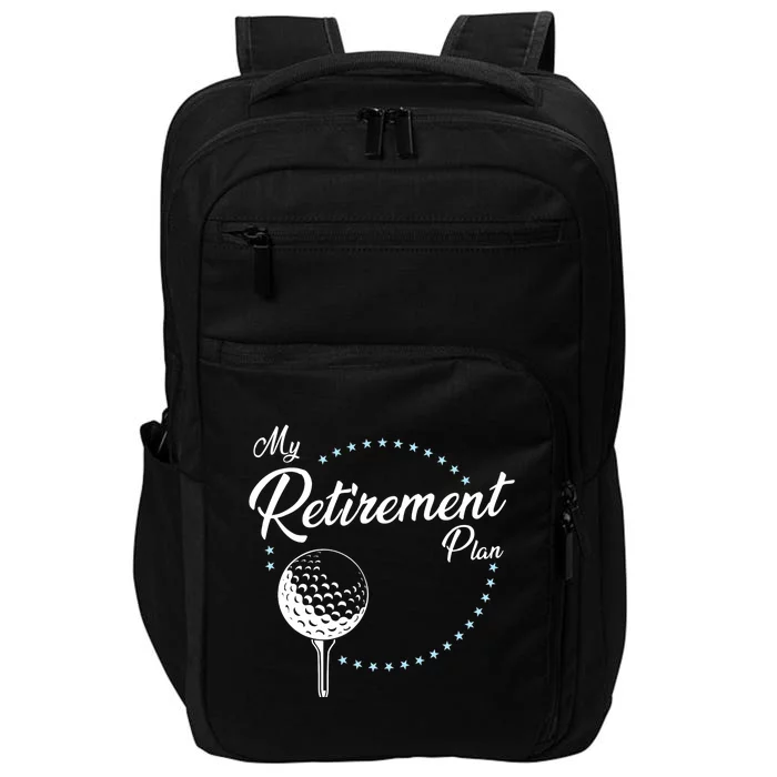 My Retirement Plan - Golf Impact Tech Backpack