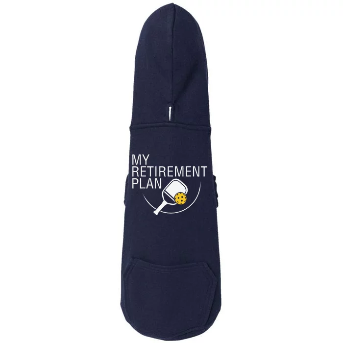 My Retirement Plan Funny Pickleball Doggie 3-End Fleece Hoodie