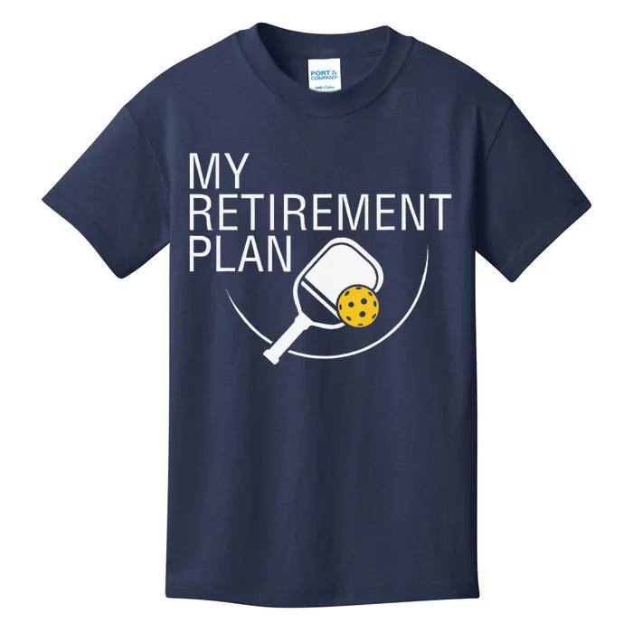 My Retirement Plan Funny Pickleball Kids T-Shirt