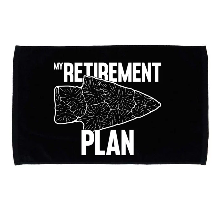 My Retiret Plan Arrowhead Hunting Flintknapping Meaningful Gift Microfiber Hand Towel