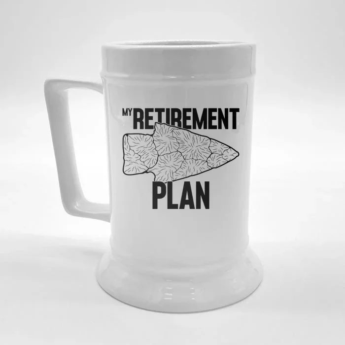 My Retiret Plan Arrowhead Hunting Flintknapping Meaningful Gift Front & Back Beer Stein