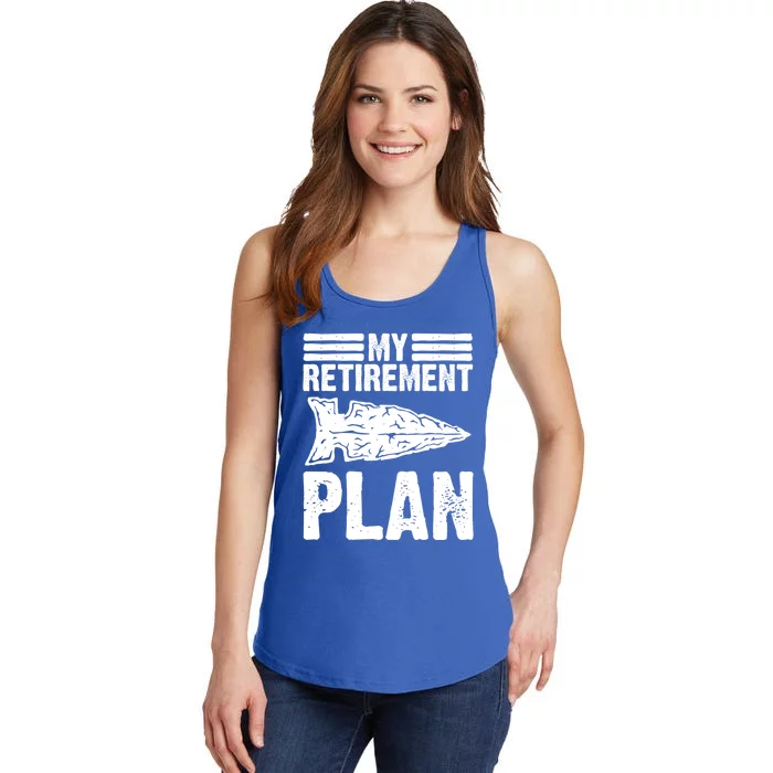 My Retiret Plan Artifact Collector Arrowhead Hunter Cool Gift Ladies Essential Tank