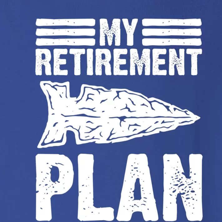 My Retiret Plan Artifact Collector Arrowhead Hunter Cool Gift Toddler Long Sleeve Shirt