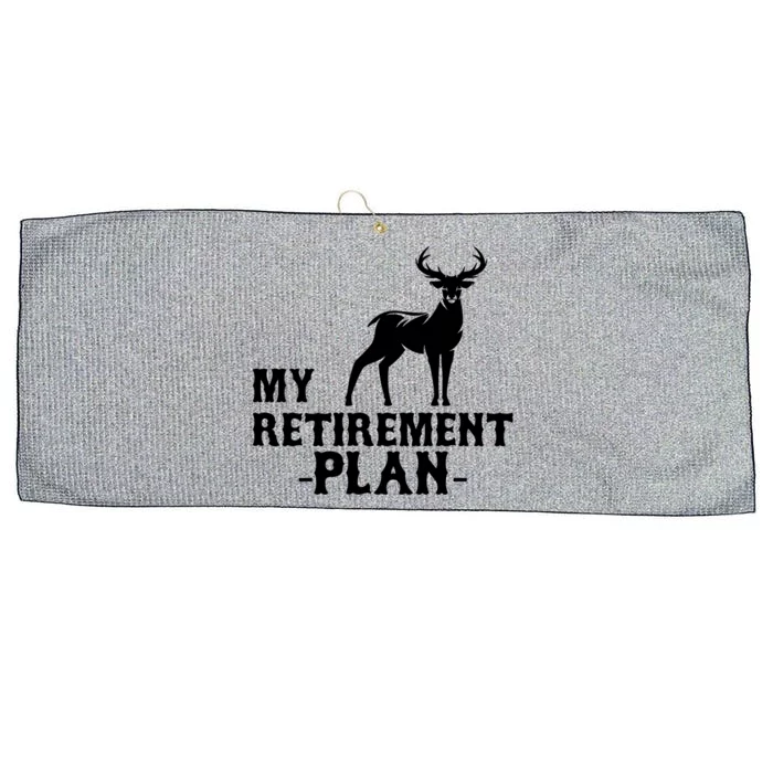 My Retiret Plan Deer Hunting Funny Gift Large Microfiber Waffle Golf Towel