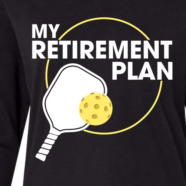 My Retirement Plan Funny Pickleball Slogan Gifts Womens Cotton Relaxed Long Sleeve T-Shirt