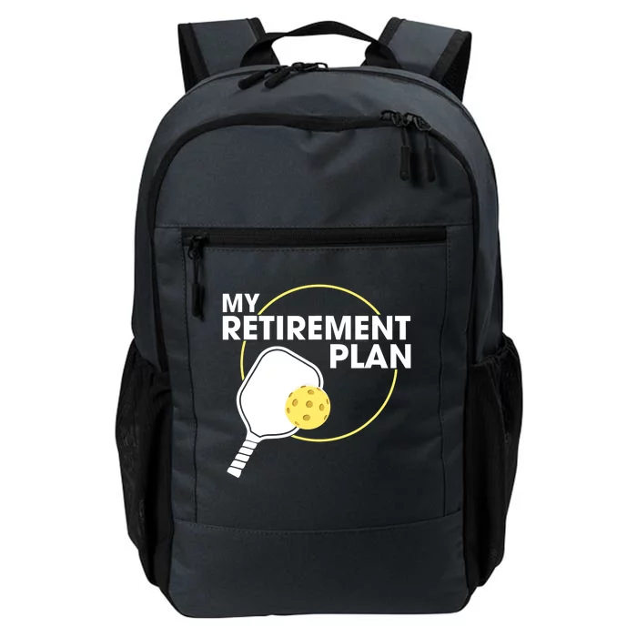 My Retirement Plan Funny Pickleball Slogan Gifts Daily Commute Backpack