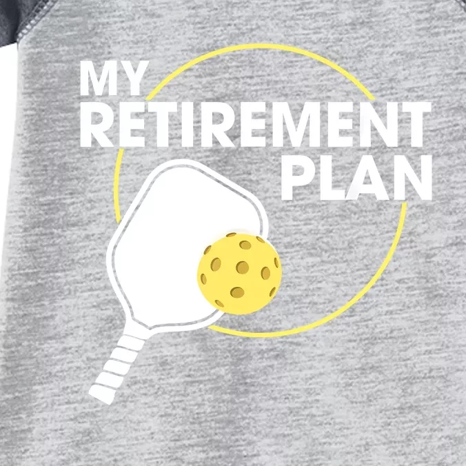 My Retirement Plan Funny Pickleball Slogan Gifts Infant Baby Jersey Bodysuit