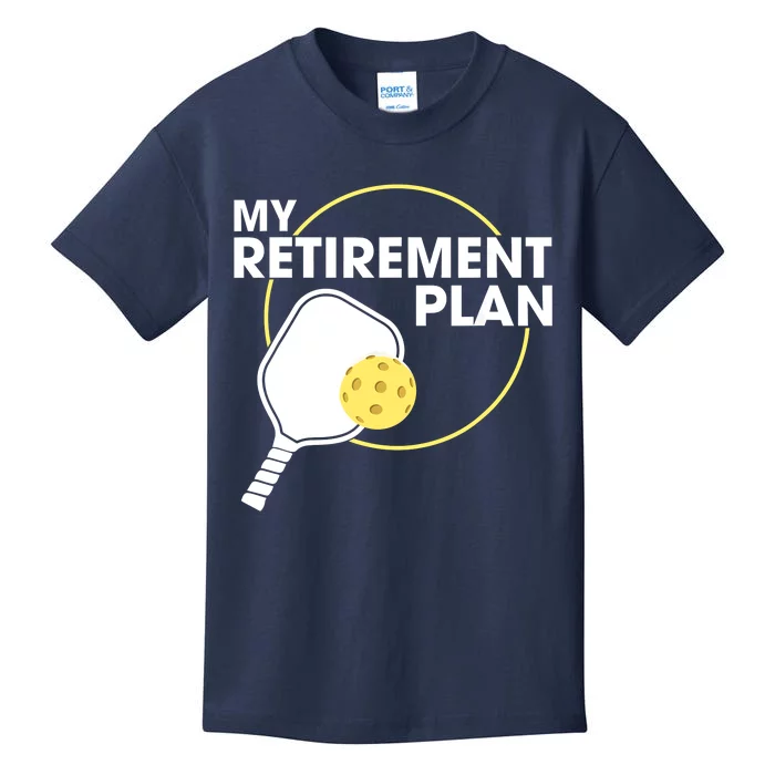 My Retirement Plan Funny Pickleball Slogan Gifts Kids T-Shirt