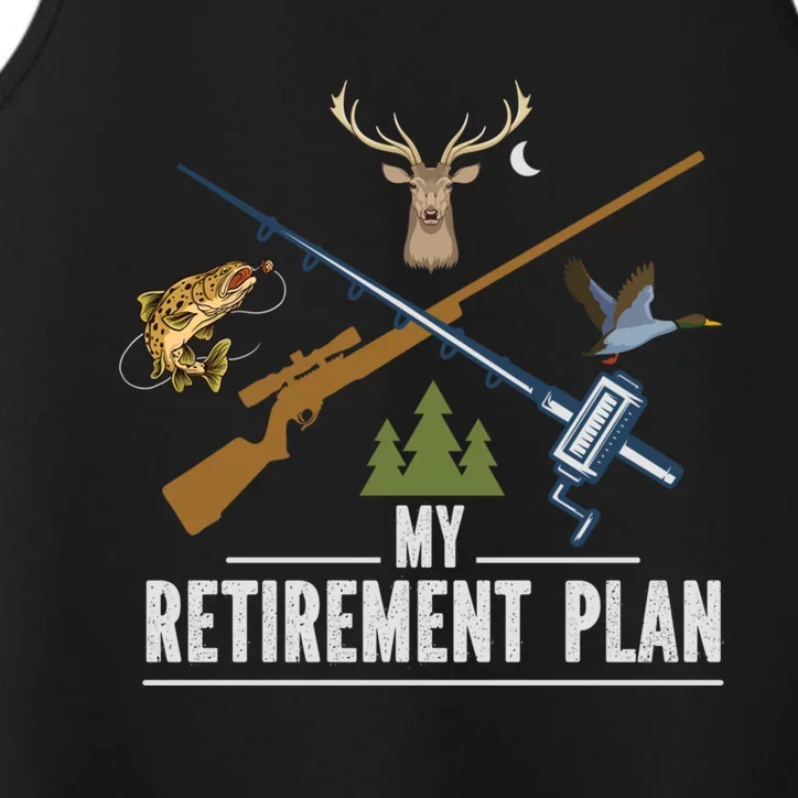 My Retiret Plan Fishing Hunting Gift Performance Tank