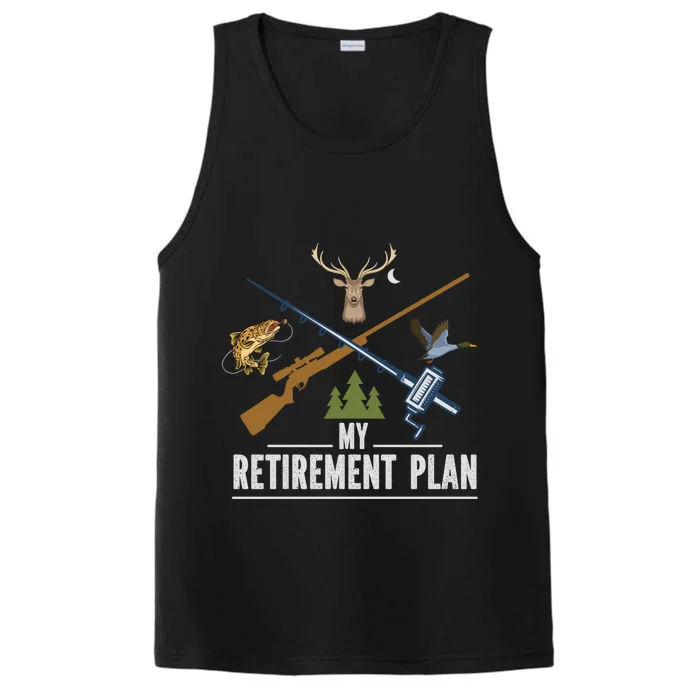 My Retiret Plan Fishing Hunting Gift Performance Tank