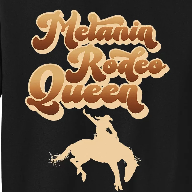 Melanin Rodeo Queen African American Southern Tall Sweatshirt