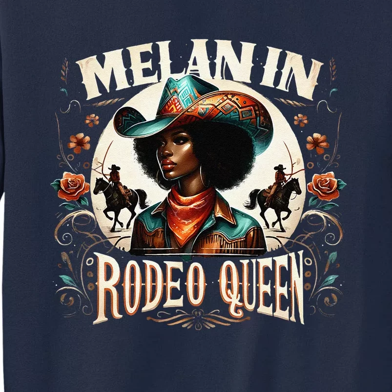 Melanin Rodeo Queen Africanamerican Melanin Cowgirl Tall Sweatshirt