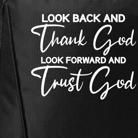 Motivational Religious Quote : Look Back Forward Thank God City Backpack