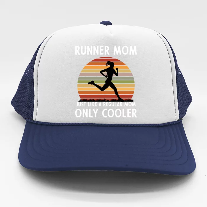 Mom Running Runner Mom Just Like A Regular Mom Marathon Moms Gift Trucker Hat