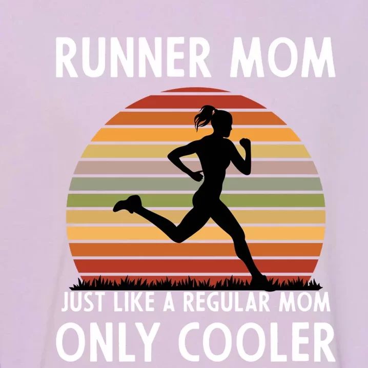 Mom Running Runner Mom Just Like A Regular Mom Marathon Moms Gift Garment-Dyed Sweatshirt