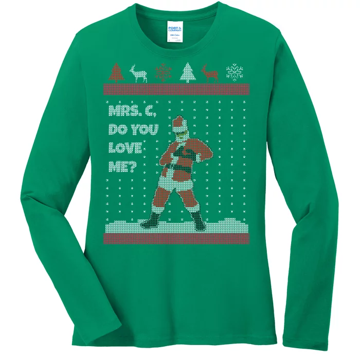 Mrs. C Do You Love Me Ugly Christmas Sweater Ladies Long Sleeve Shirt