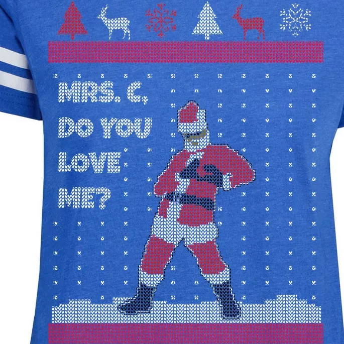 Mrs. C Do You Love Me Ugly Christmas Sweater Enza Ladies Jersey Football T-Shirt