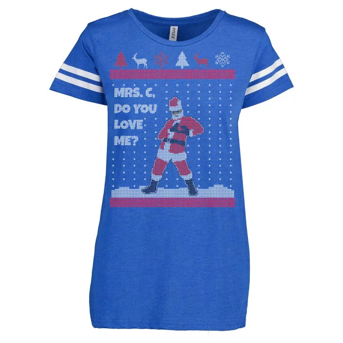 Mrs. C Do You Love Me Ugly Christmas Sweater Enza Ladies Jersey Football T-Shirt