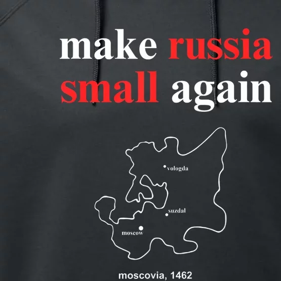 Make Russia Small Again Make Russia Small Again Performance Fleece Hoodie