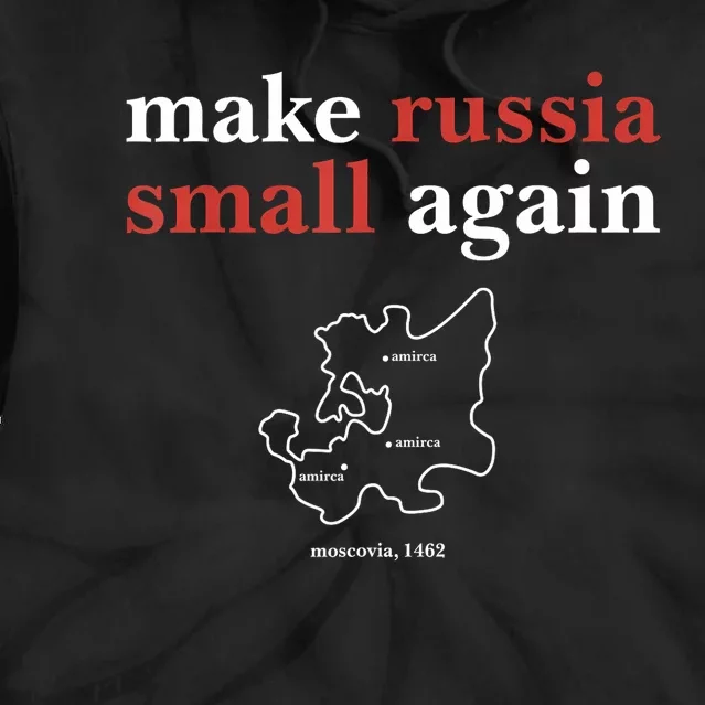 Make Russia Small Again Funny Make Russia Small Again Tie Dye Hoodie