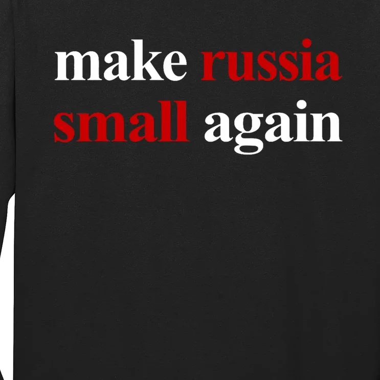 Make Russia Small Again Long Sleeve Shirt