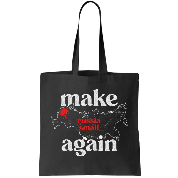 Make Russia Small Again Make Russia Small Again Tote Bag