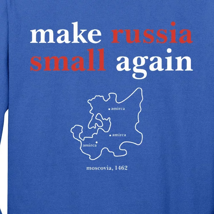 Make Russia Small Again Tall Long Sleeve T-Shirt