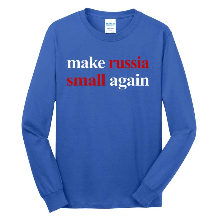 Make Russia Small Again Make Russia Small Again Tall Long Sleeve T-Shirt