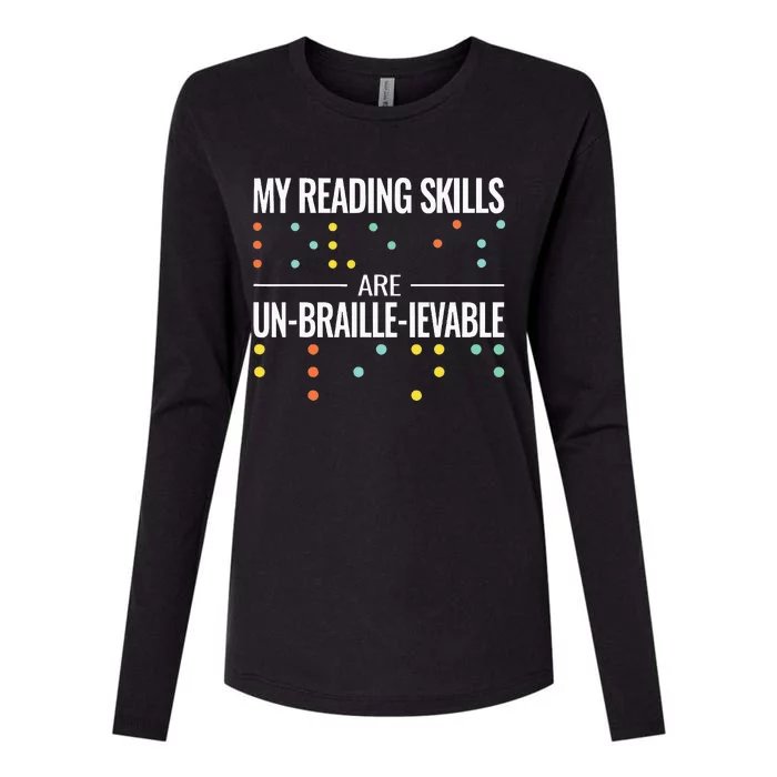 My Reading Skills Are Un Braille Ievable Blindness Braille Womens Cotton Relaxed Long Sleeve T-Shirt