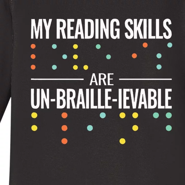 My Reading Skills Are Un Braille Ievable Blindness Braille Baby Long Sleeve Bodysuit