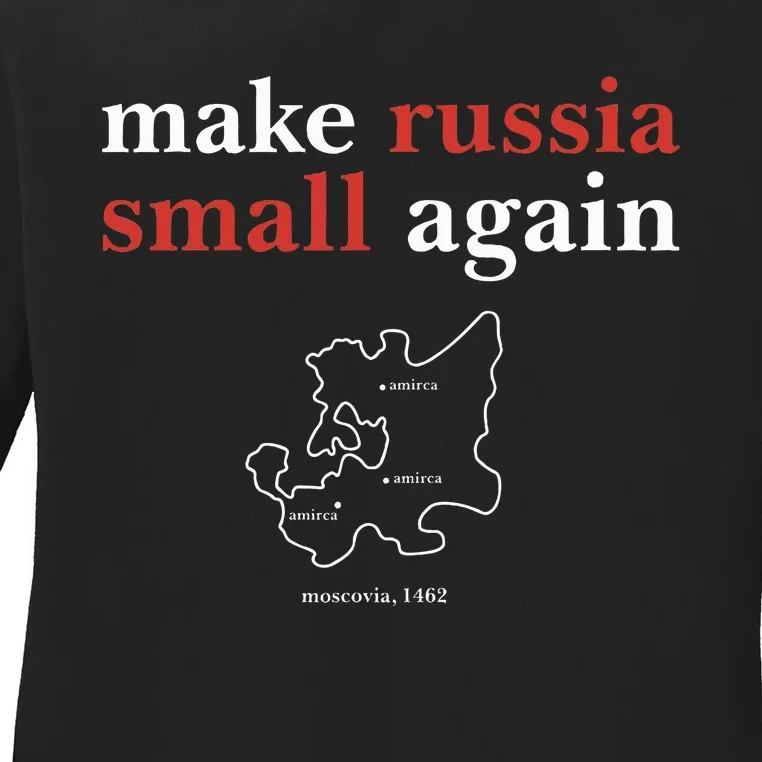 Make Russia Small Again  Funny Make Russia Small Again Ladies Long Sleeve Shirt